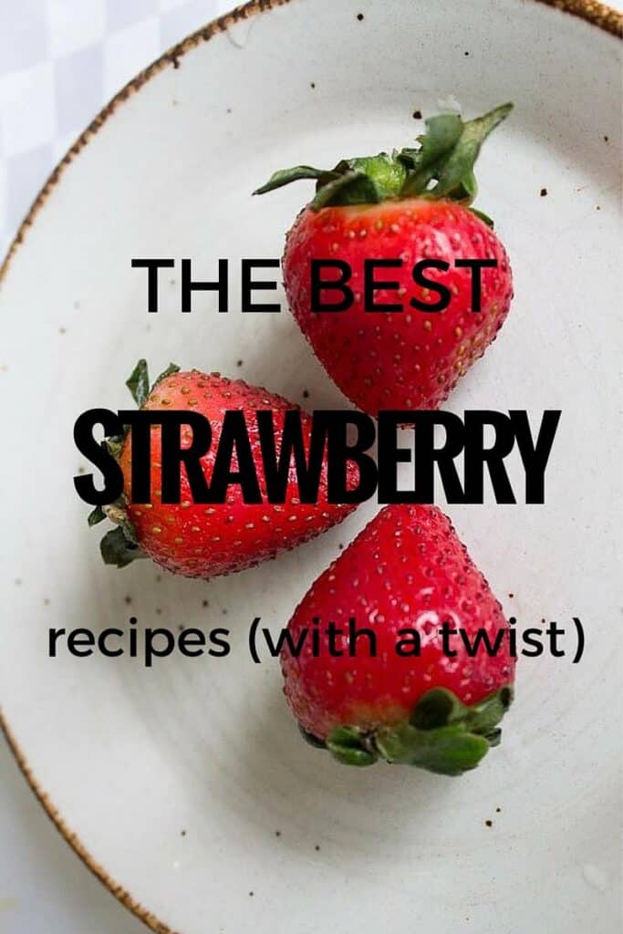 The best strawberry recipes with a twist1