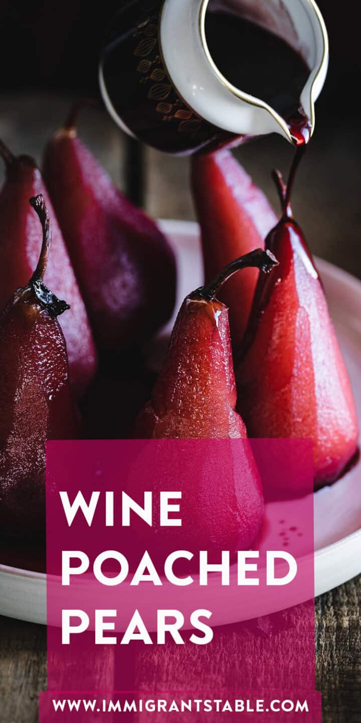 A white saucer holds several wine poached pears, with a small white pitcher pouring more red wine sauce over them. The text "WINE POACHED PEARS" and "www.immigrantstable.com" is displayed at the bottom.