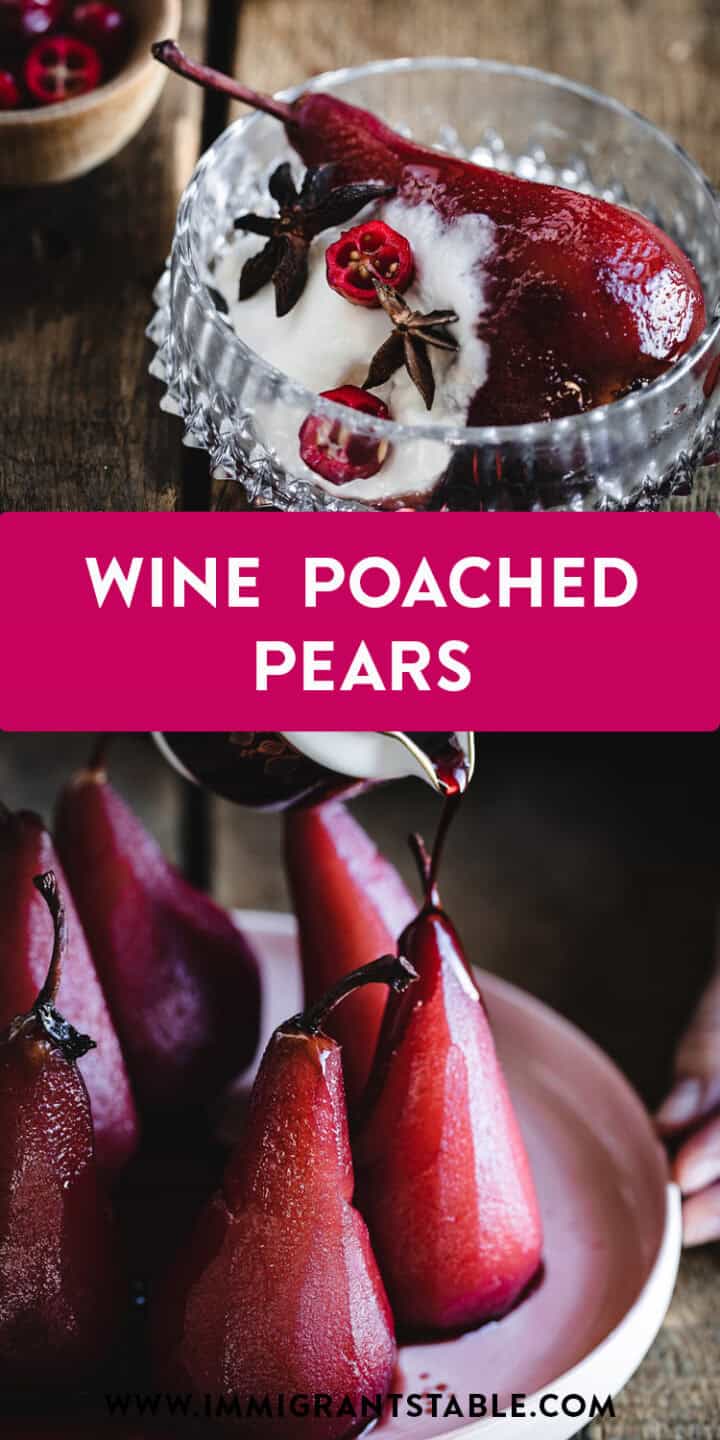 A two-panel image depicts wine-poached pears. The top panel shows a delicate pear in a glass bowl, garnished with star anise and cream. The bottom panel showcases multiple poached pears, as someone pours liquid over them. The text "WINE POACHED PEARS" is prominently displayed in the center.