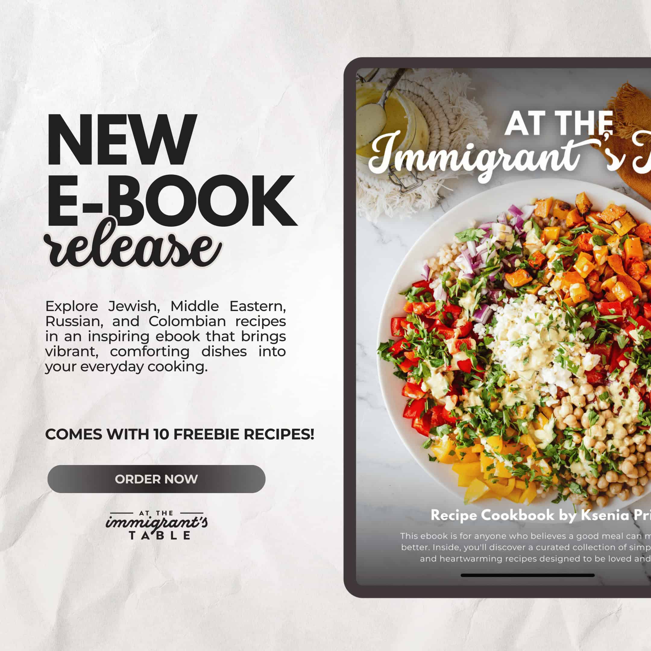 An e-book release ad featuring a colorful salad, text about global recipes, and a freebie offer from At The Immigrant’s Table E-Book.