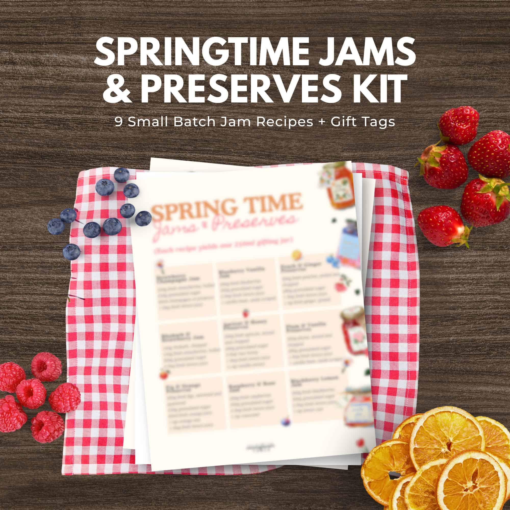 Springtime Jams & Preserves Kit flyer from the immigrantstable shop displayed on a red checkered cloth, surrounded by berries and dried orange slices.